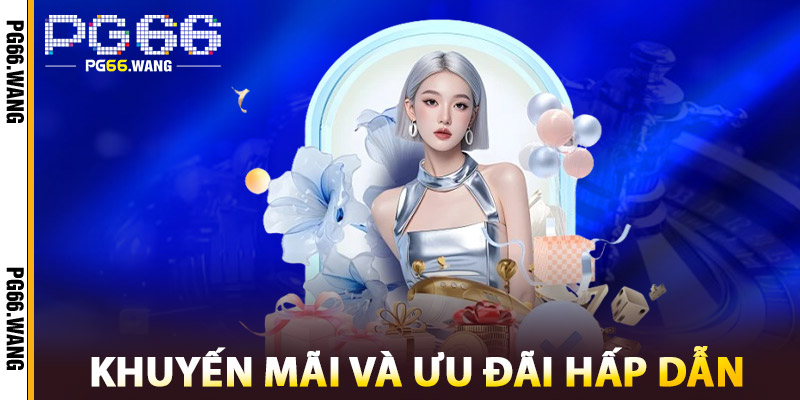 Live Casino PG66 – Sòng Bài Trực Tuyến Hàng Đầu Việt Nam 2 Khuyến mãi và ưu đãi hấp dẫn tại Live Casino PG66