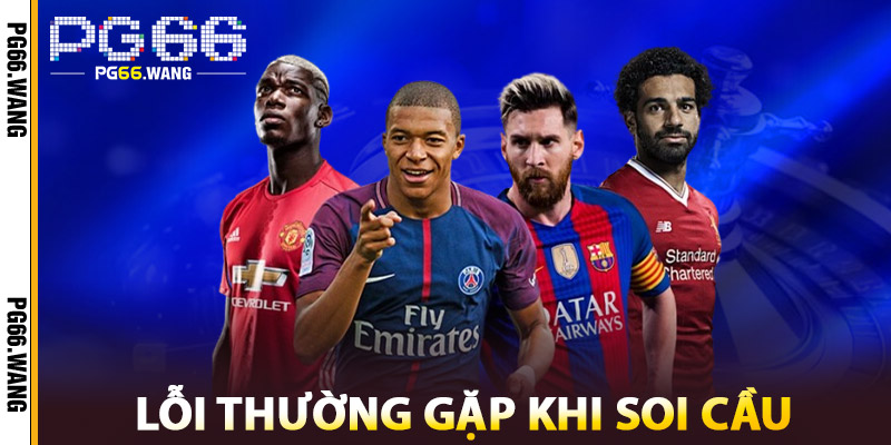 Bí Kíp Soi Cầu – Mẹo Phân Tích Kết Quả Nhanh Và Chuẩn 3 Lỗi Thường Gặp Khi Soi Cầu