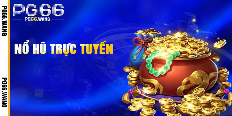 Nổ Hũ PG66 – Trải Nghiệm Game Slot Hấp Dẫn, Thưởng Khủng 2 Hướng dẫn chơi Nổ Hũ PG66 dễ dàng